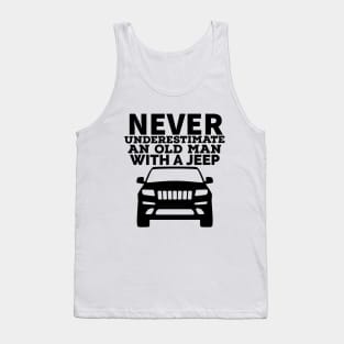 Never underestimate an old man with a jeep Tank Top